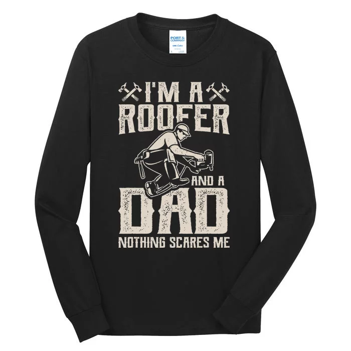 Roofer Dad Funny Roofing Novelty Tall Long Sleeve T-Shirt