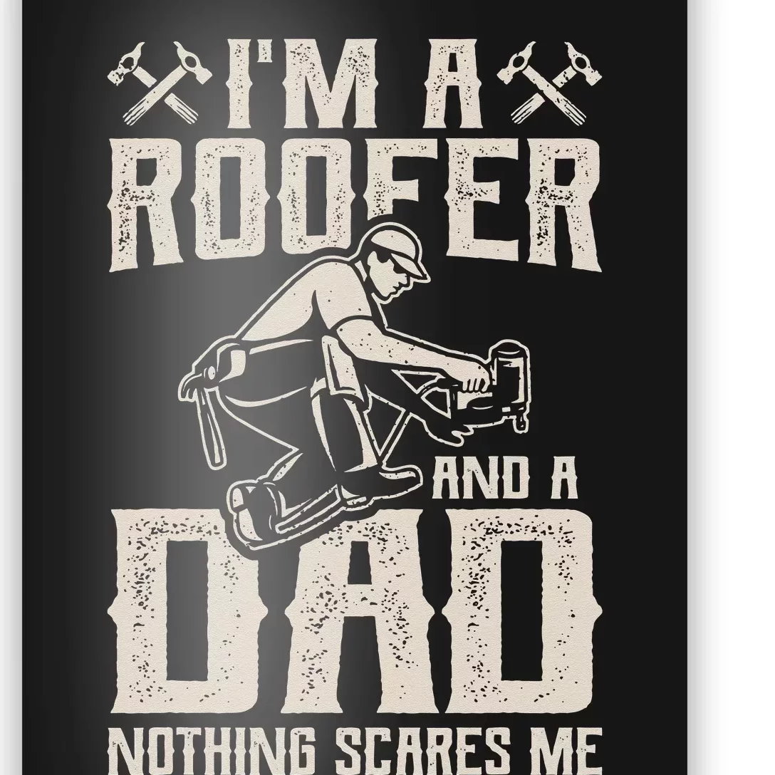 Roofer Dad Funny Roofing Novelty Poster