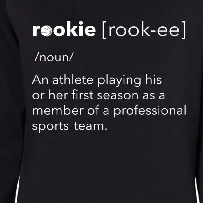 Rookie Definition Funny Gift Basketball Womens California Wash Sweatshirt