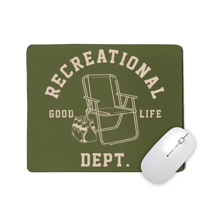 Recreation Department Good Life Mousepad