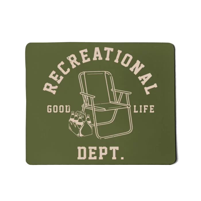 Recreation Department Good Life Mousepad