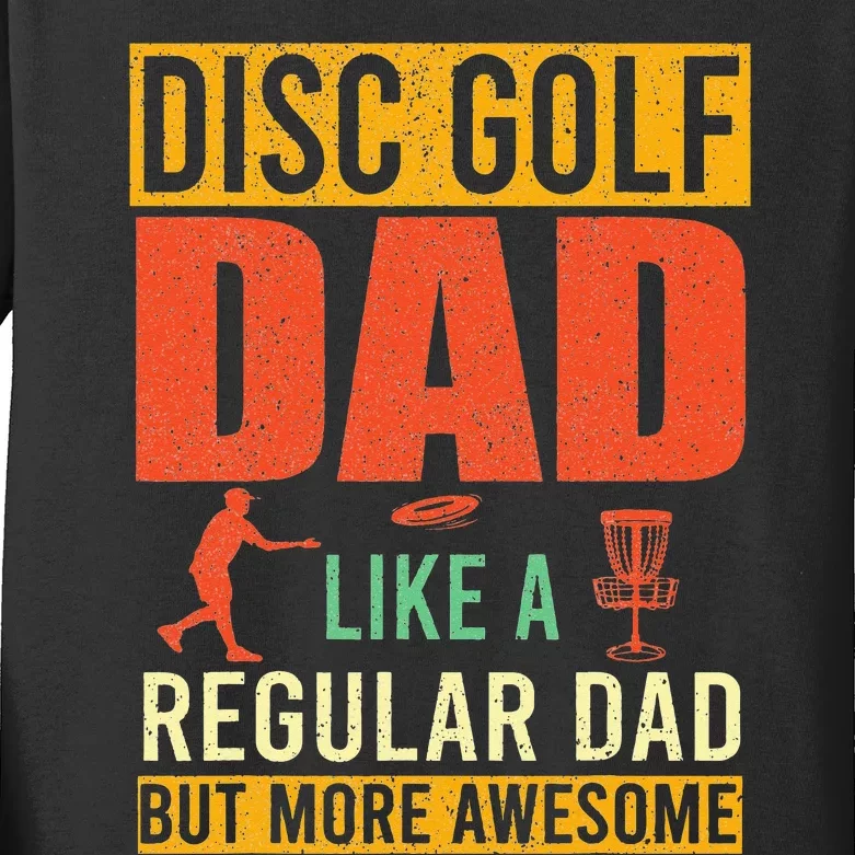 Retro Disc Golf Dad Funny Saying Disc Golfing Fathers Day Kids Long Sleeve Shirt