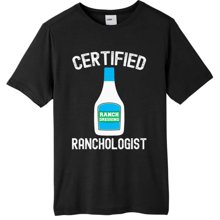 Ranch Dressing Gift Funny Ranch Dressing Sauce Humor ChromaSoft Performance T-Shirt