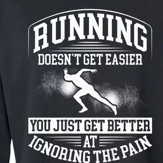 Running Doesn't Get Easier Funny Backprint Running Cropped Pullover Crew