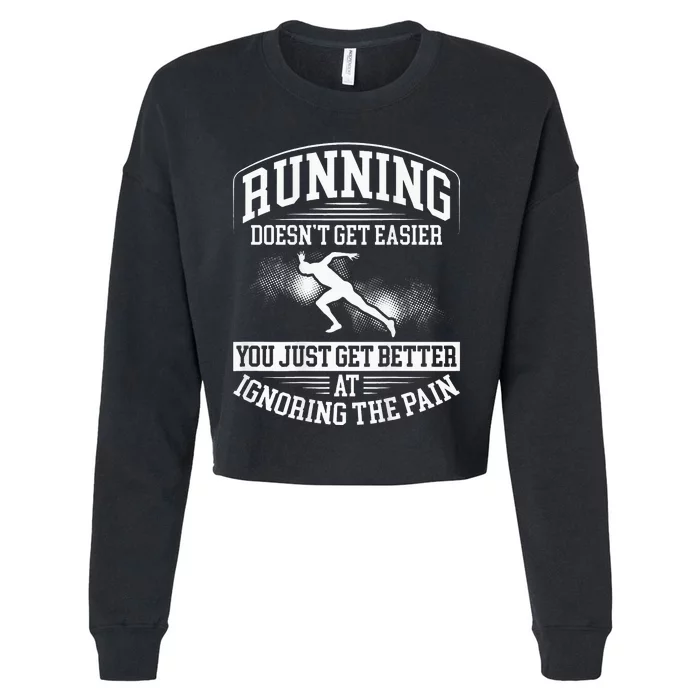 Running Doesn't Get Easier Funny Backprint Running Cropped Pullover Crew