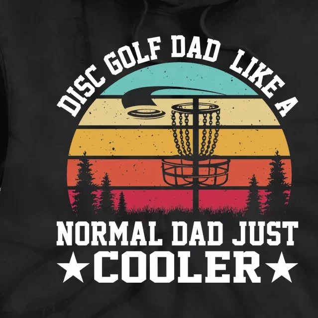 Retro Disc Golf Dad Like Normal Dad Just Cooler Frisbee Tie Dye Hoodie