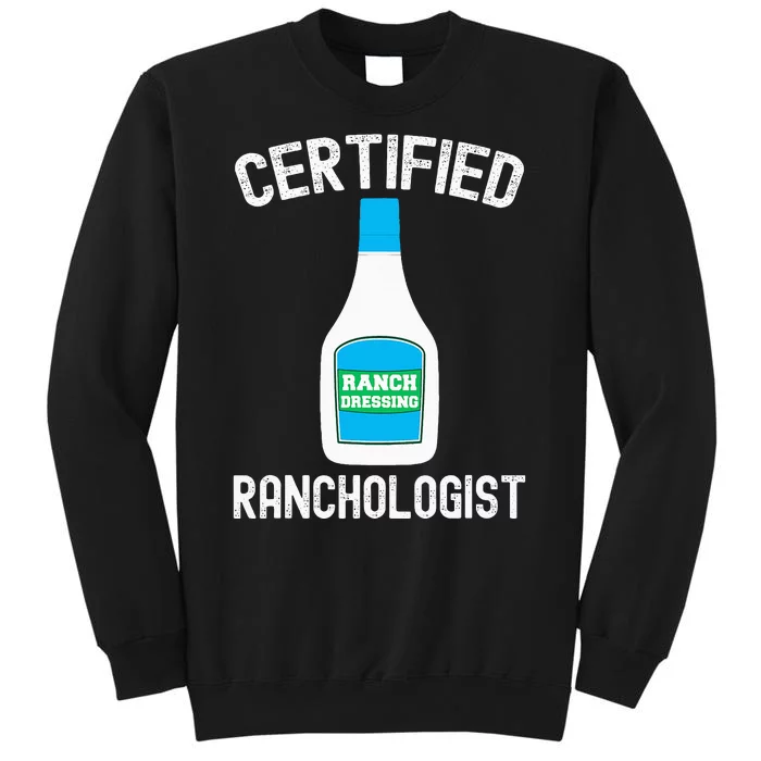 Ranch Dressing Gift Funny Ranch Dressing Sauce Humor Tall Sweatshirt