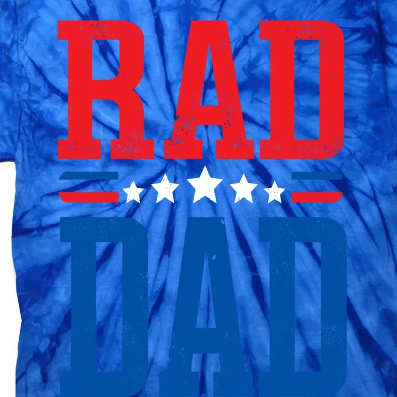 Rad Dad Gift Rad Dad FatherS Day Gift Tie-Dye T-Shirt