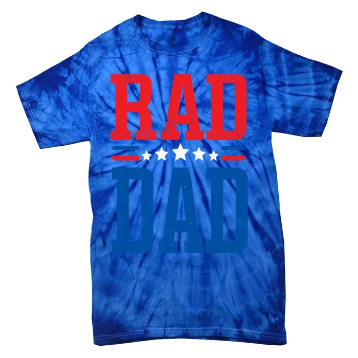 Rad Dad Gift Rad Dad FatherS Day Gift Tie-Dye T-Shirt