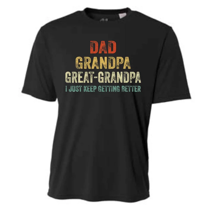 Retro Dad Grandpa Great Grandpa I Just Keep Getting Better Cooling Performance Crew T-Shirt