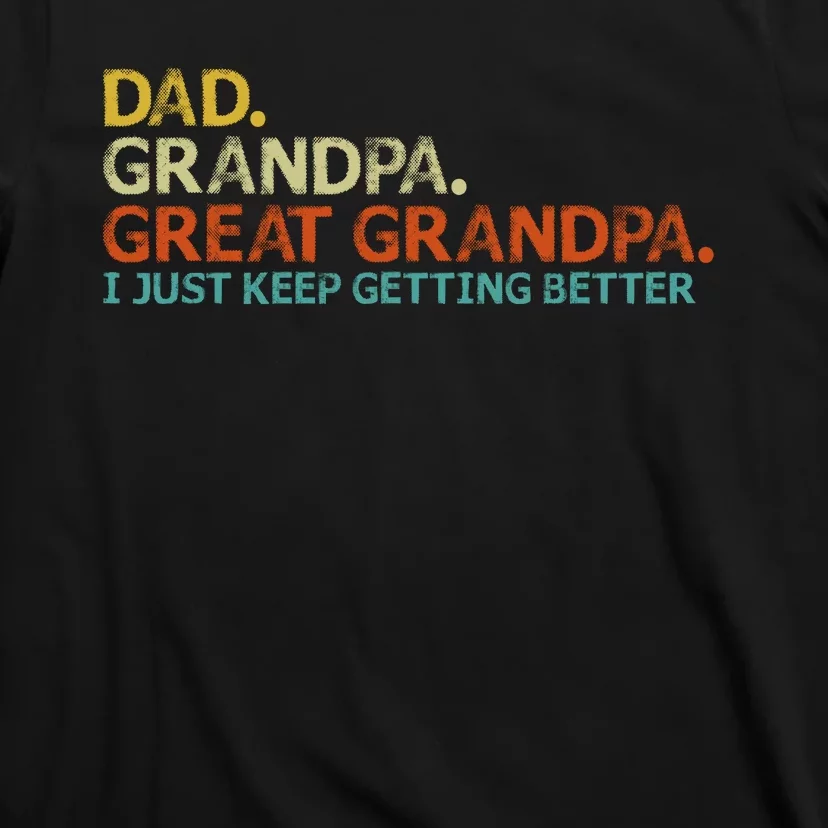 Retro Dad Grandpa Great Grandpa Fathers Day Funny T-Shirt