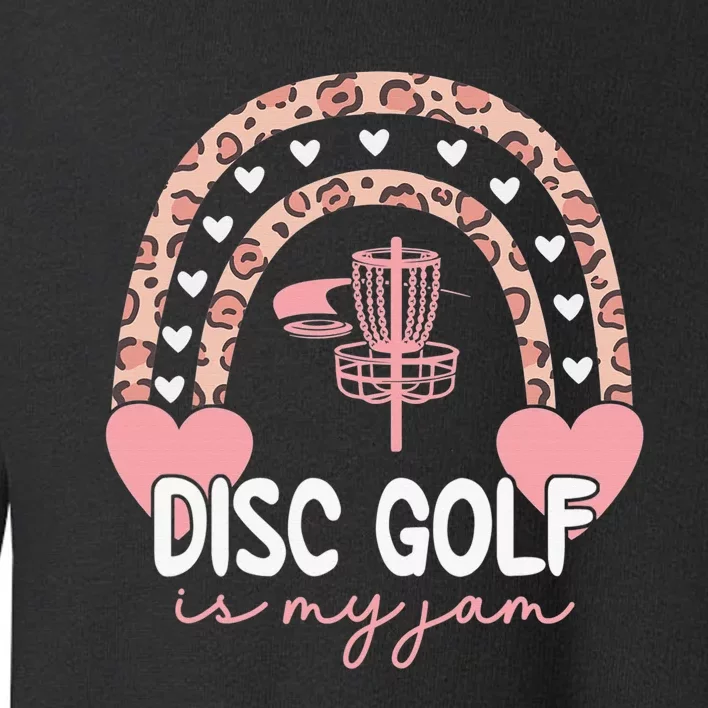 Rainbow Disc Golf Leopard Disc Golf Is My Jam IV Toddler Sweatshirt