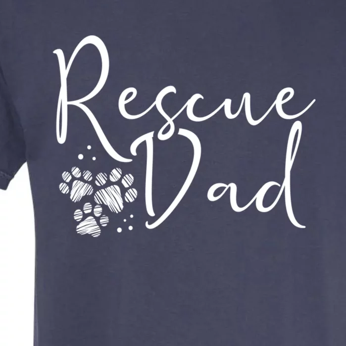 Rescue Dad Gift Dog Cat Animal Rescuing Fathers Day Gift Garment-Dyed Heavyweight T-Shirt