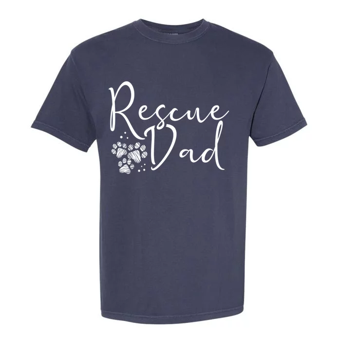 Rescue Dad Gift Dog Cat Animal Rescuing Fathers Day Gift Garment-Dyed Heavyweight T-Shirt