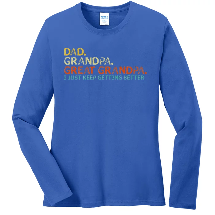 retro dad grandpa great grandpa fathers day funny Ladies Long Sleeve Shirt