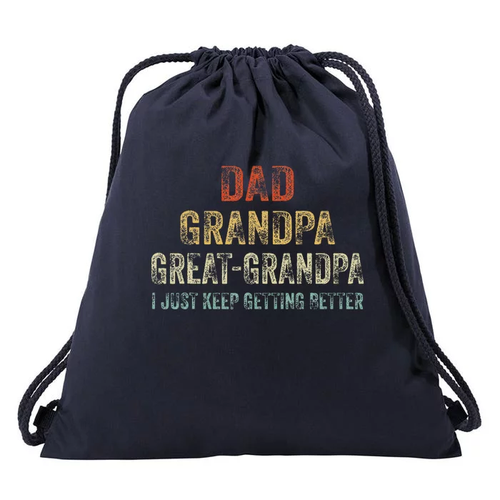 Retro Dad Grandpa Great Grandpa I Just Keep Getting Better Drawstring Bag