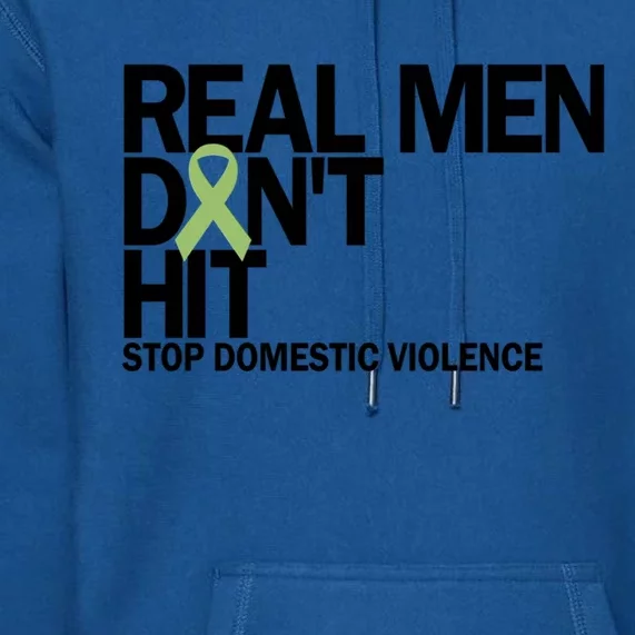 Real Don't Hit Stop Domestic Violence Awareness Cool Gift Premium Hoodie