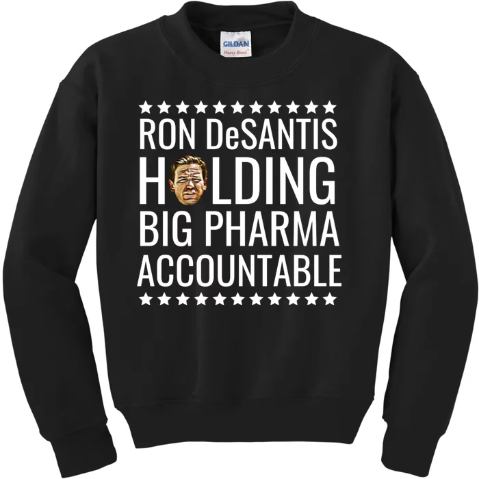 Ron DeSantis Holding Big Pharma Accountable Political Kids Sweatshirt