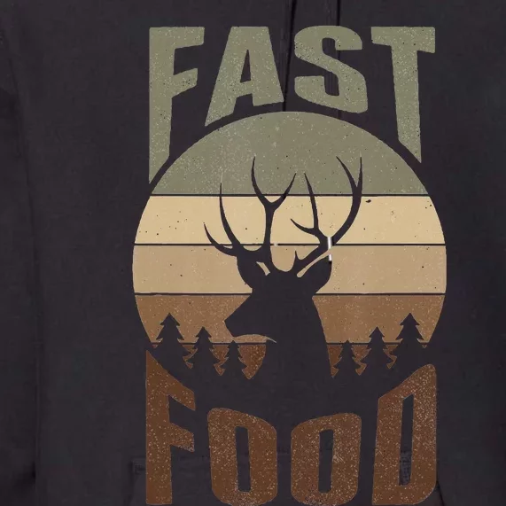 Retro Deer Hunting Fast Food Funny Gift For Hunters Premium Hoodie