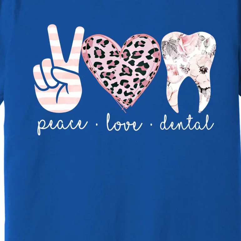 Rdh Dental Hygiene Dental Assistant Peace Love Dental Cute Funny Gift Premium T-Shirt