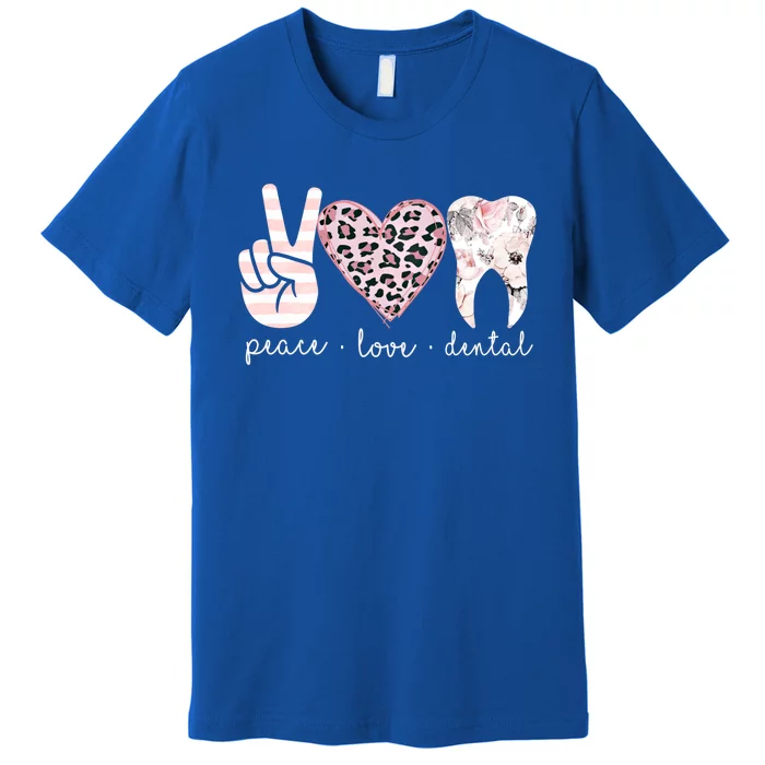 Rdh Dental Hygiene Dental Assistant Peace Love Dental Cute Funny Gift Premium T-Shirt