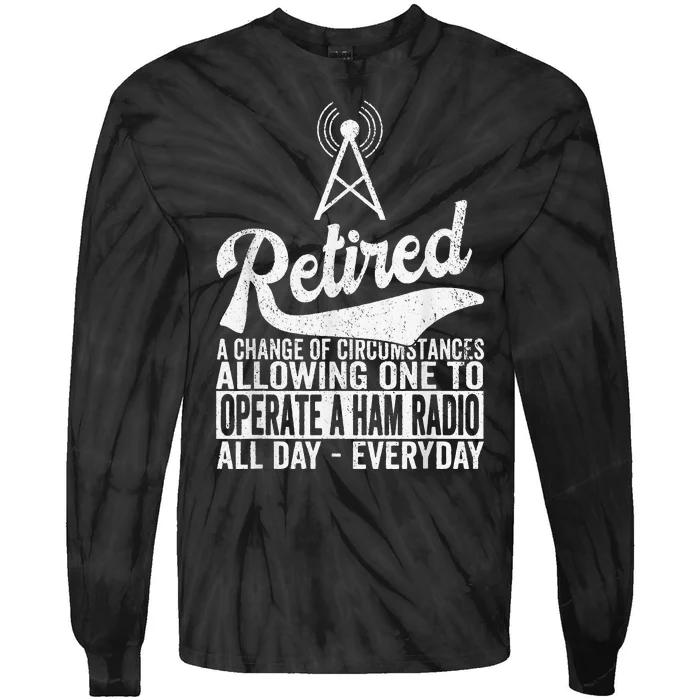 Retired Definition Ham Radio Retirement Plan Amateur Radio Tie-Dye Long Sleeve Shirt