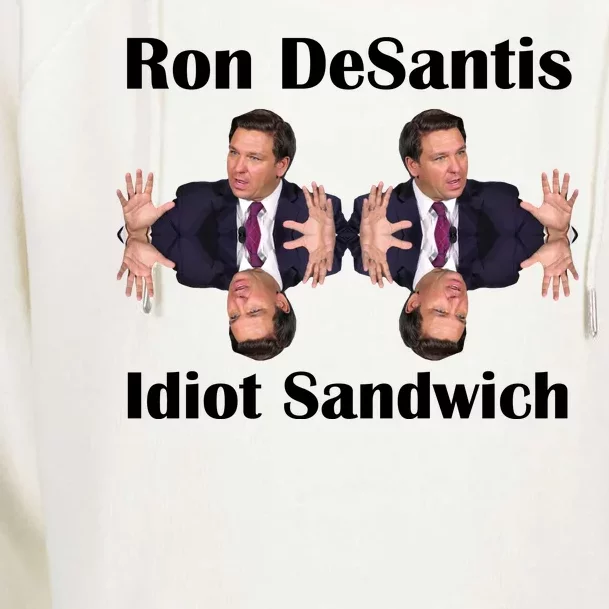 Ron Desantis Idiot Sandwich Florida Governor Womens Funnel Neck Pullover Hood