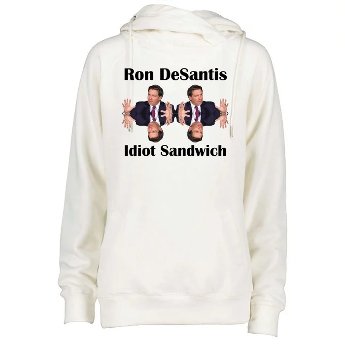 Ron Desantis Idiot Sandwich Florida Governor Womens Funnel Neck Pullover Hood