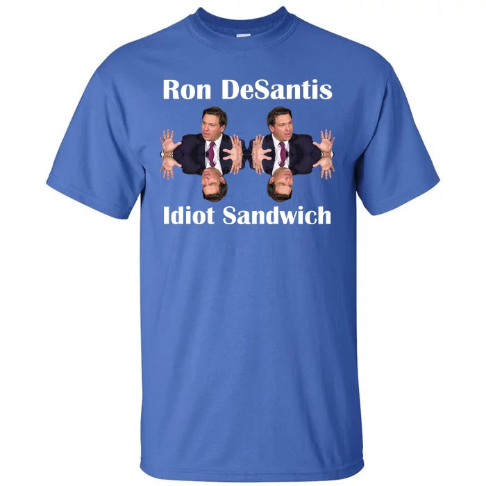 Ron Desantis Idiot Sandwich Florida Governor Tall T-Shirt