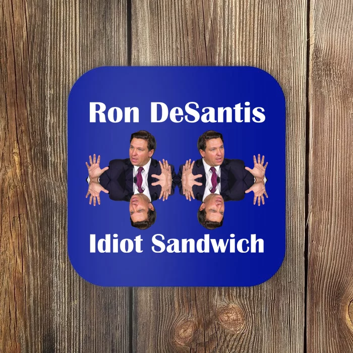 Ron Desantis Idiot Sandwich Florida Governor Coaster