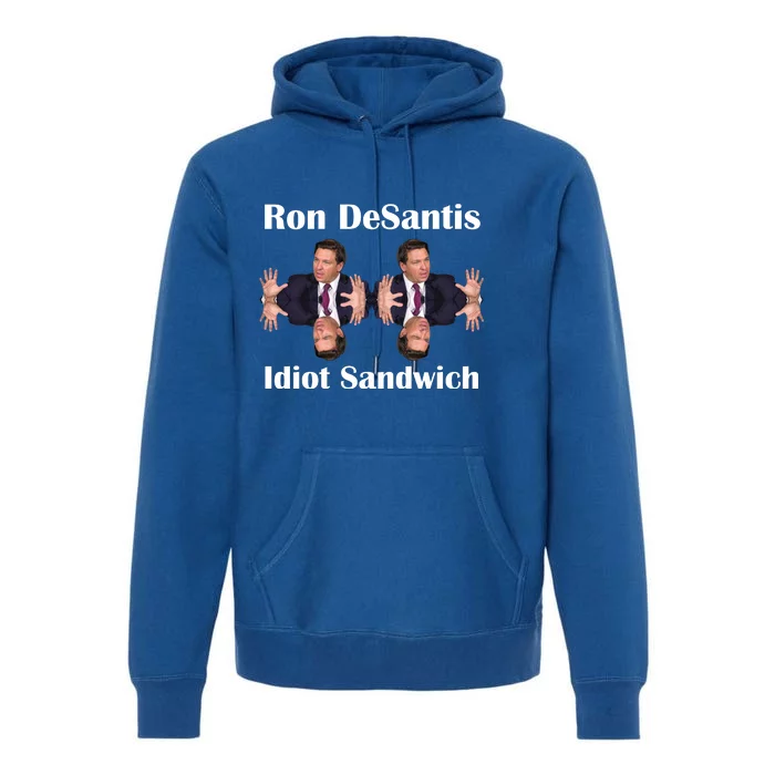 Ron Desantis Idiot Sandwich Florida Governor Premium Hoodie