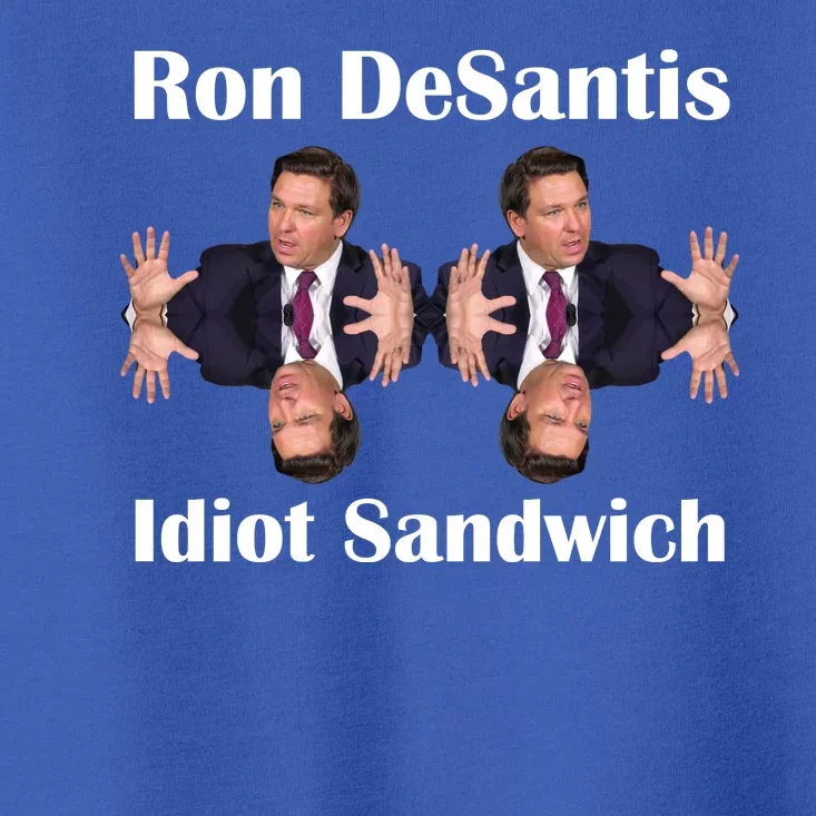 Ron Desantis Idiot Sandwich Florida Governor Toddler T-Shirt