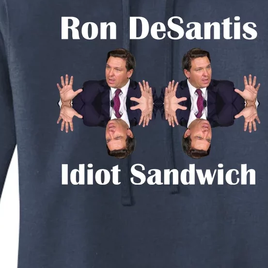 Ron Desantis Idiot Sandwich Florida Governor Women's Pullover Hoodie