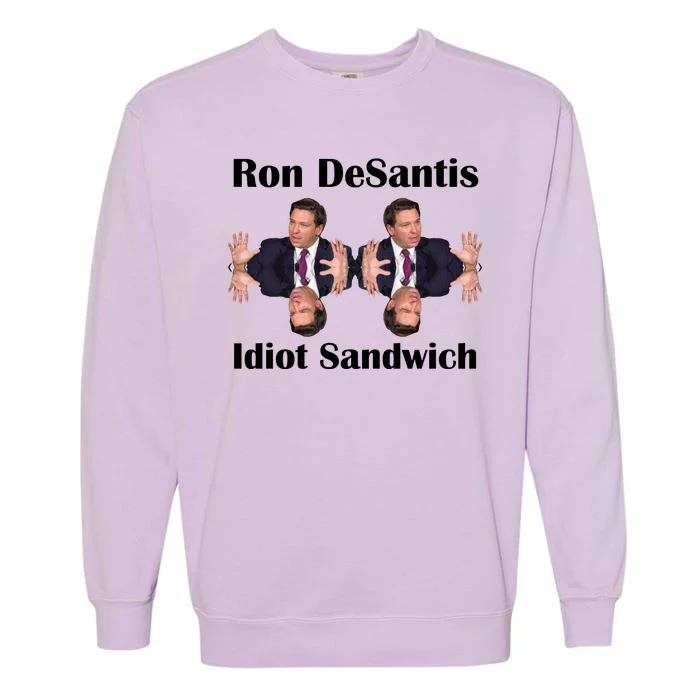 Ron Desantis Idiot Sandwich Florida Governor Garment-Dyed Sweatshirt