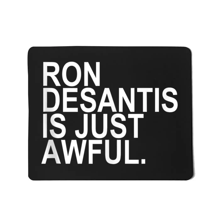 Ron Desantis Is Just Awful Mousepad