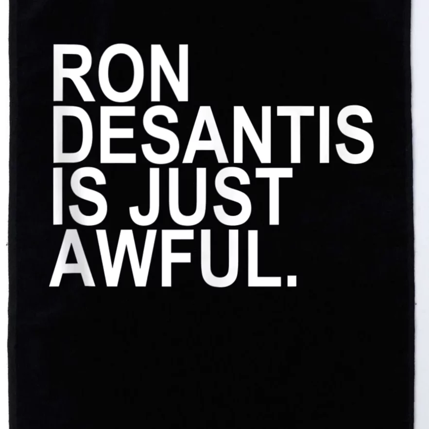 Ron Desantis Is Just Awful Platinum Collection Golf Towel