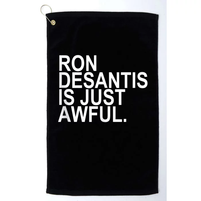 Ron Desantis Is Just Awful Platinum Collection Golf Towel