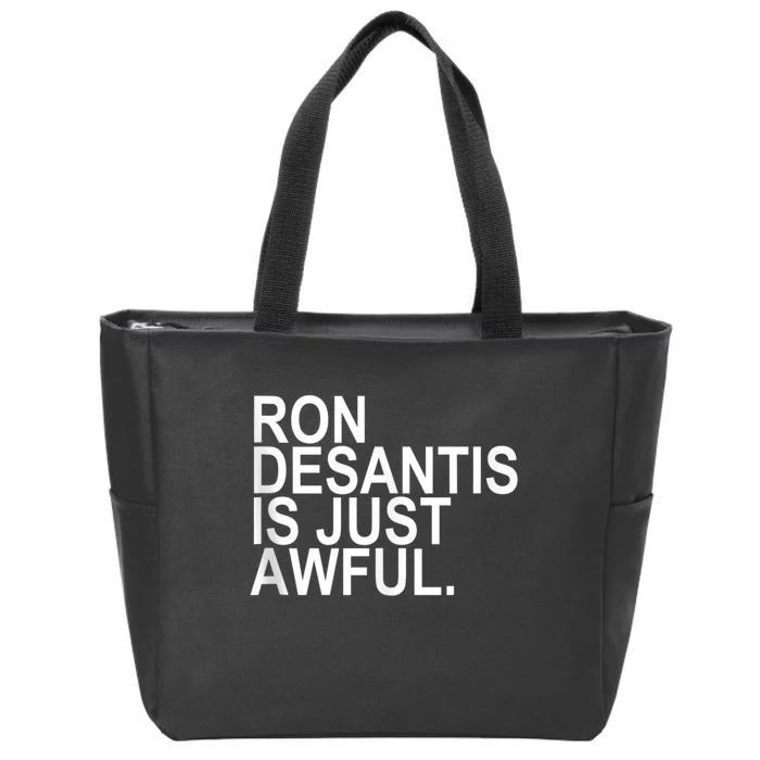 Ron Desantis Is Just Awful Zip Tote Bag