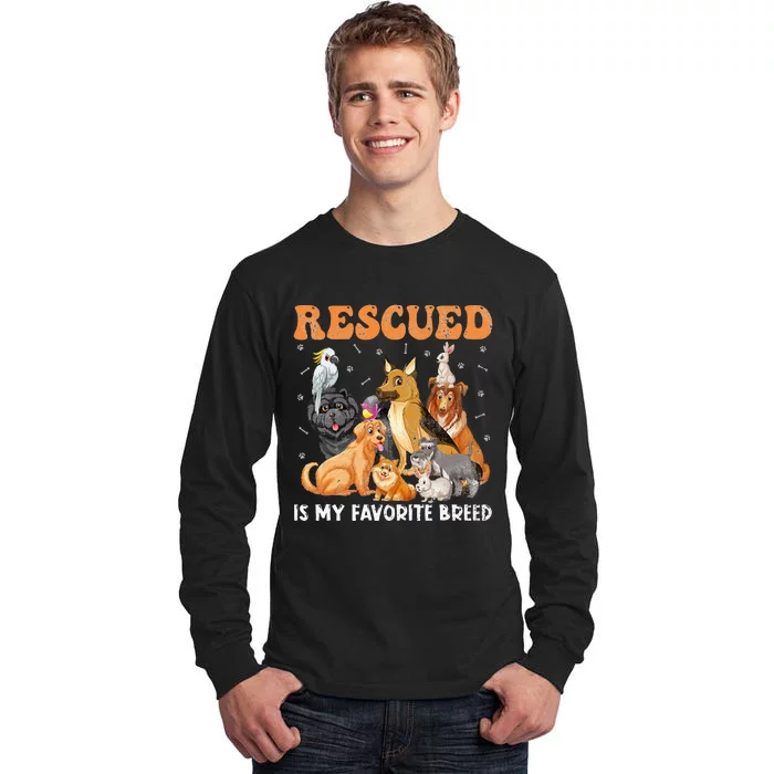 Rescued Dog Is My Favorite Breed Animals Rescue Dogs Lover Tall Long Sleeve T-Shirt