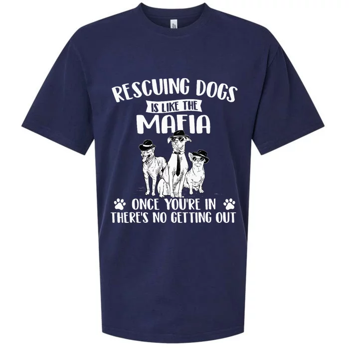 Rescuing Dogs Is Like The Mafia Dog Rescue Dog Adoption Sueded Cloud Jersey T-Shirt