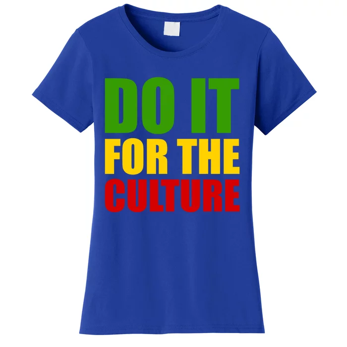 Rasta Do It For The Culture Jamaican Rastafarian Gift Women's T-Shirt