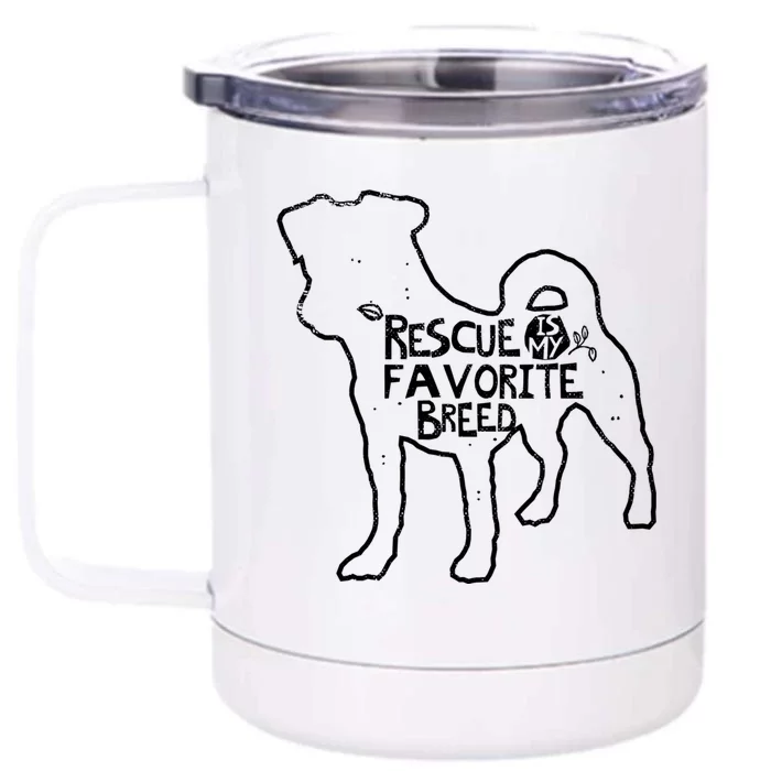 Rescue Dog Is My Favorite Breed Fun Dog Lover Gift Great Gift Front & Back 12oz Stainless Steel Tumbler Cup