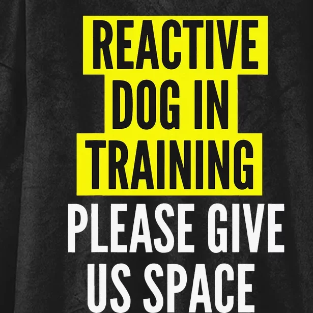 Reactive Dog In Training & Nervous Dog Owners BOTH SIDES Hooded Wearable Blanket