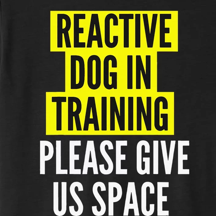 Reactive Dog In Training & Nervous Dog Owners BOTH SIDES ChromaSoft Performance T-Shirt