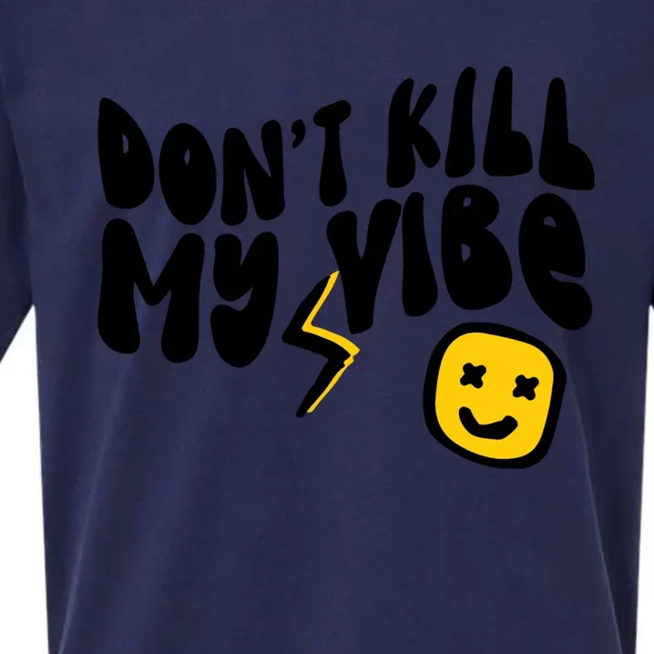 Retro Dont Kill My Vibe Hippie Gift Sueded Cloud Jersey T-Shirt