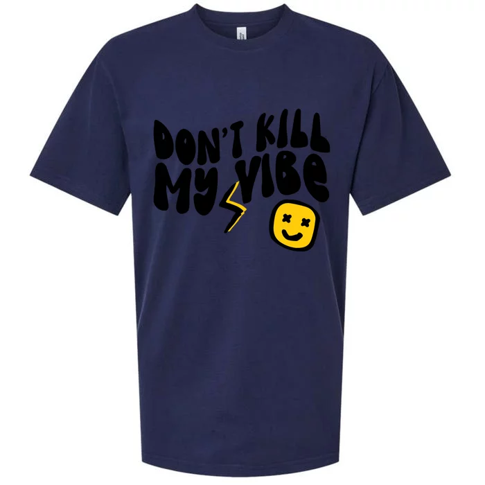 Retro Dont Kill My Vibe Hippie Gift Sueded Cloud Jersey T-Shirt