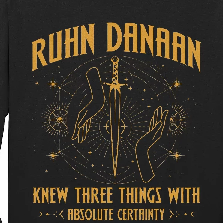 Ruhn Danaan Knew Three Things With Absolute Tall Long Sleeve T-Shirt