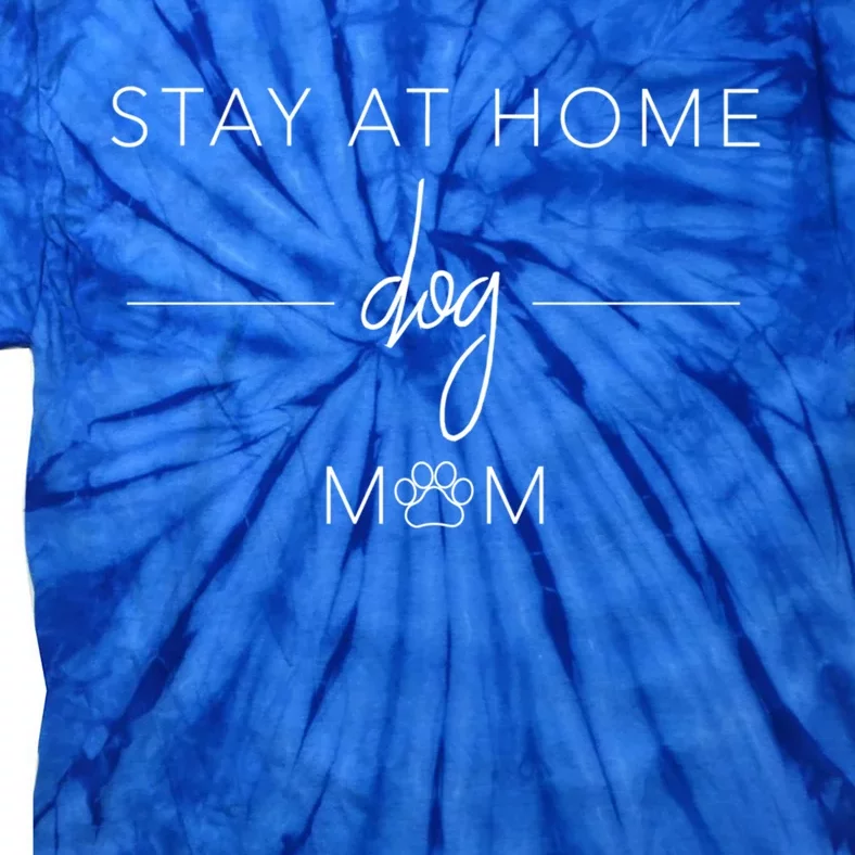 Rescue Dog Lover Stay At Home Dog Mom Paw Print Cozy Gift Tie-Dye T-Shirt