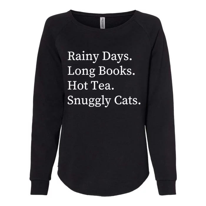 Rainy Days Long Books Hot Tea Snuggly Cats Great Gift Womens California Wash Sweatshirt