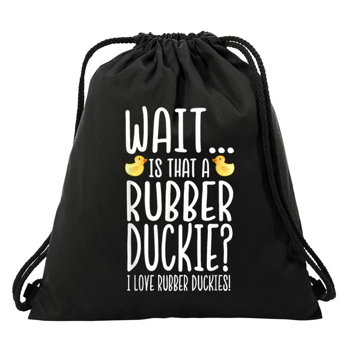 Rubber Duck Lover I Love Rubber Duckies Drawstring Bag